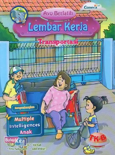 Cover Buku Ayo Berlatih Lembar Kerja: Transportasi TK-B