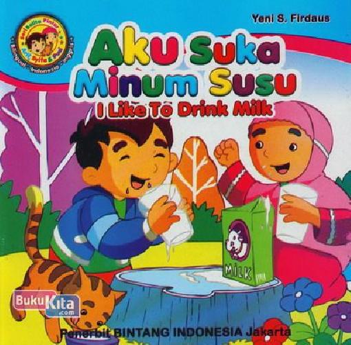 Cover Buku Aku Suka Minum Susu (Bilingual)