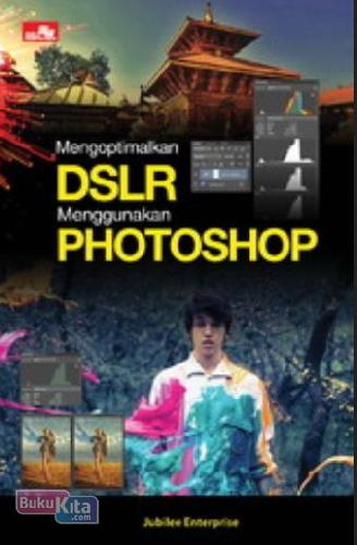 Cover Buku Mengoptimalkan DSLR Menggunakan Photoshop