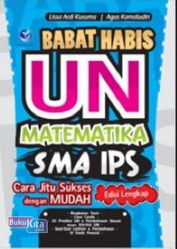 Cover Buku Babat Habis UN Matematika SMA IPS, Cara Jitu Sukses UN Dengan Mudah