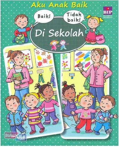 Cover Buku Aku Anak Baik Di Sekolah