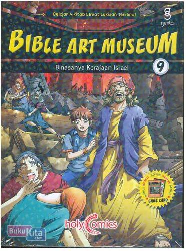 Cover Buku Bible Art Museum 9 : Binasanya Kerajaan Israel