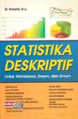 Statistika Deskriptif (Untuk Mahasiswa, Dosen dan Umum)