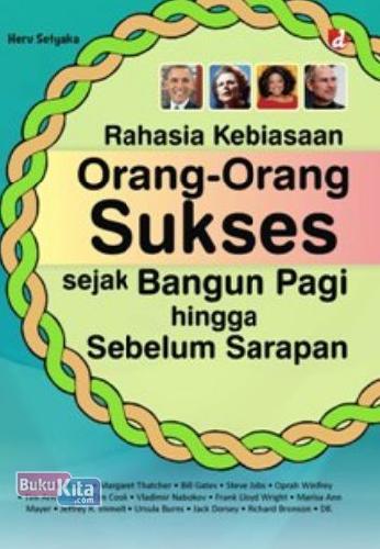 Cover Buku Rahasia Kebiasaan Orang-Orang Sukses sejak Bangun Pagi hingga Sebelum Sarapan