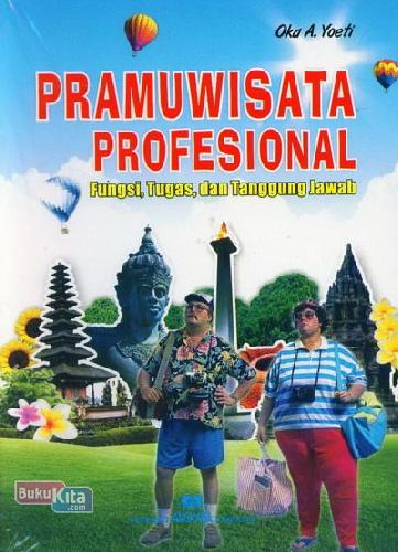 Cover Buku Pramuwisata Profesional (Fungsi, Tugas dan Tanggung Jawab)