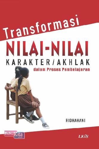 Cover Buku Transformasi Nilai-Nilai Karakter Akhlak dalam Proses Pembelajaran