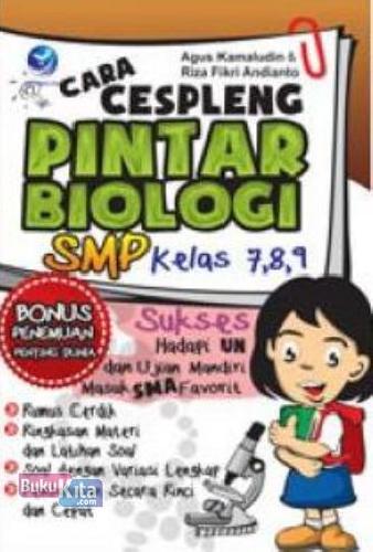 Cover Buku Cara Cespleng Pintar Biologi SMP Kelas 7,8,9, Sukses Hadapi UN Dan Ujian Mandiri Masuk SMA Favorit