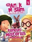 Komik Anak Muslim Vol 1: Pencuri Misterius (Buku Balita Anak)