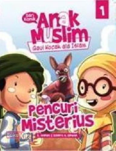 Cover Buku Komik Anak Muslim Vol 1: Pencuri Misterius (Buku Balita Anak)