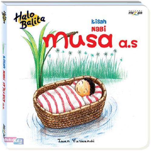 Cover Buku Halo Balita: Kisah Nabi Musa A.S