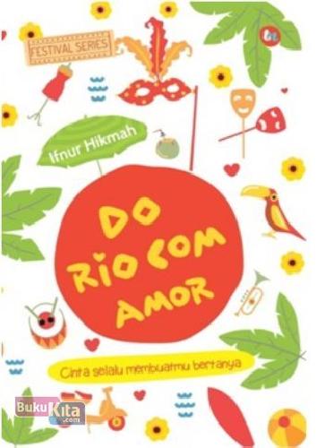 Cover Buku Do Rio Com Amor - Cinta Selalu Membuatmu Bertanya