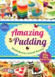 Amazing Pudding: Mudah Buatnya Selangit Rasanya
