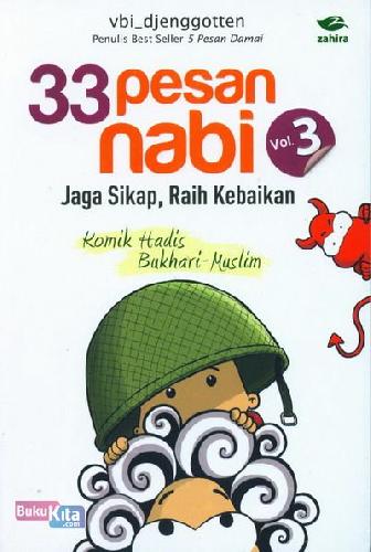 Cover Buku 33 Pesan Nabi Vol. 3 Jaga Sikap, Raih Kebaikan (Komik Hadis Bukhari-Muslim)