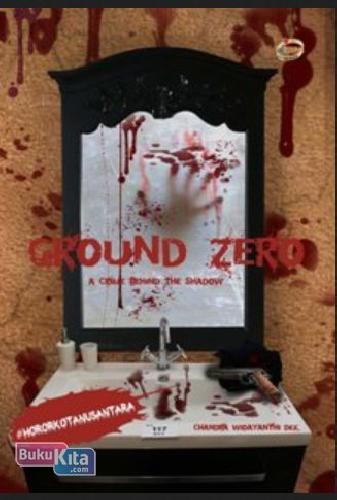 Cover Buku Ground Zero a crime behind the shadow
