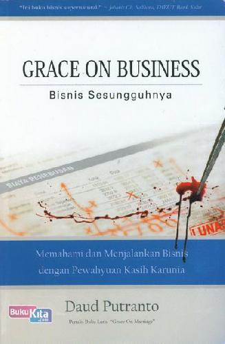 Cover Buku Grace On Business - Bisnis Sesungguhnya