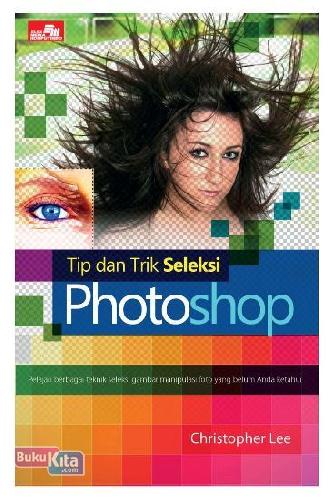 Cover Buku Tip dan Trik Seleksi Photoshop