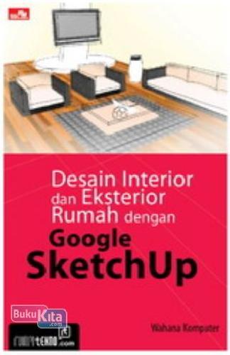 Cover Buku Desain Interior dan Eksterior Rumah dengan Google Sketchup