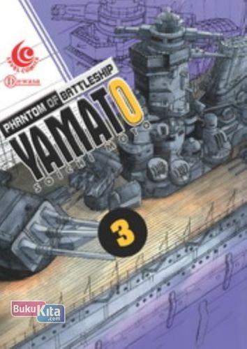 Cover Buku LC: Phantom Of Battleship Yamato 03