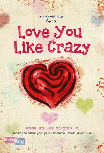 Cover Buku Love You Like Crazy