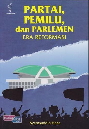 Cover Buku Partai, Pemilu, dan Parlemen Era Reformasi