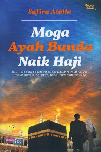 Cover Buku Moga Ayah Bunda Naik Haji