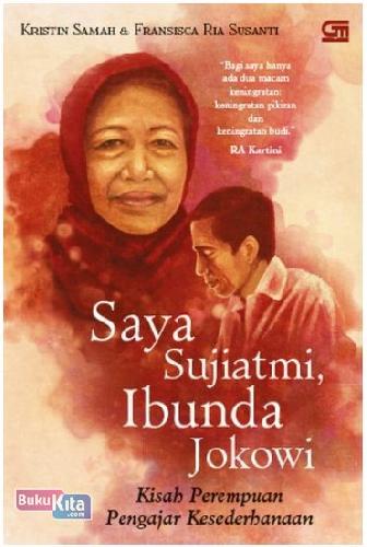 Cover Buku Saya Sujiatmi, Ibunda Jokowi