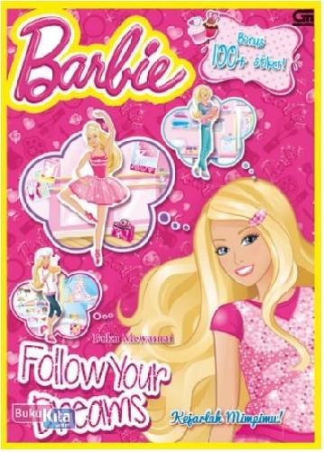 Cover Buku Barbie: Kejarlah Mimpimu - Follow Your Dreams
