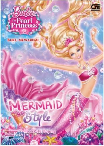 Cover Buku Barbie The Pearl Princesss: Gaya Rambut Putri Duyung (Buku Mewarnai)
