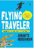 Flying Traveler: Berburu Momen Anti-Mainstream
