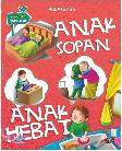 Penuntun Anak Islam: Anak Sopan Anak Hebat