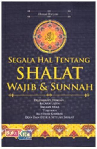 Cover Buku Segala Hal Tentang Shalat Wajib & Sunnah