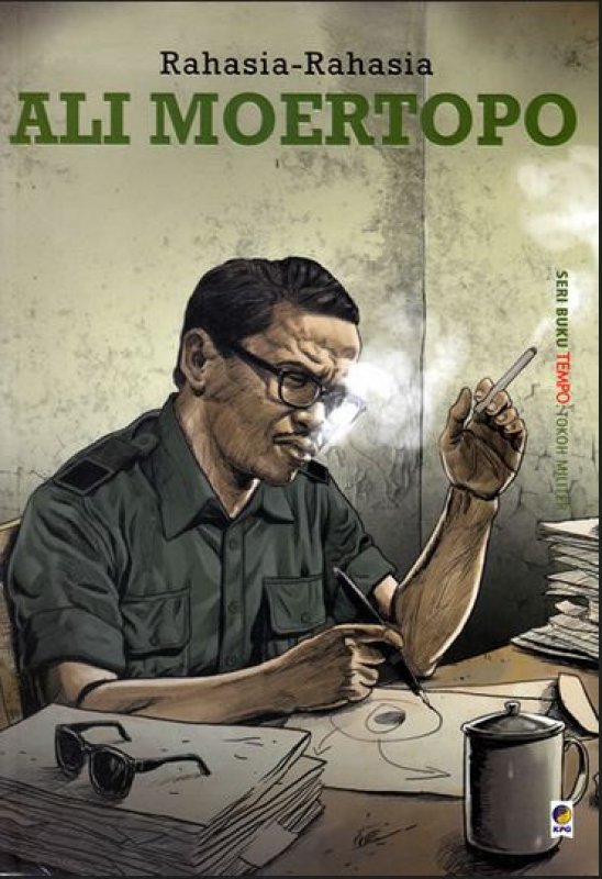 Cover Buku Seri Tempo: Rahasia-Rahasia Ali Moertopo