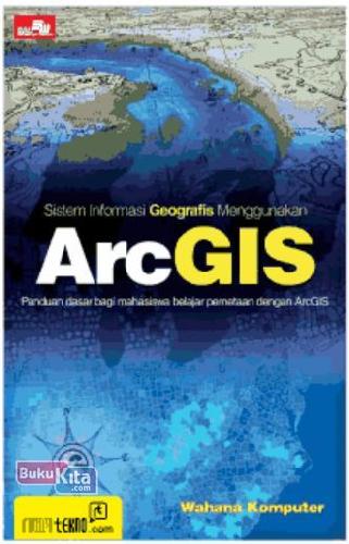 Cover Buku Sistem Informasi Geografis Menggunakan Arcgis