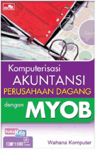 Cover Buku Komputerisasi Perusahaan Dagang dengan Myob