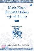 Kisah-Kisah dari 5.000 Tahun Sejarah China Jilid II