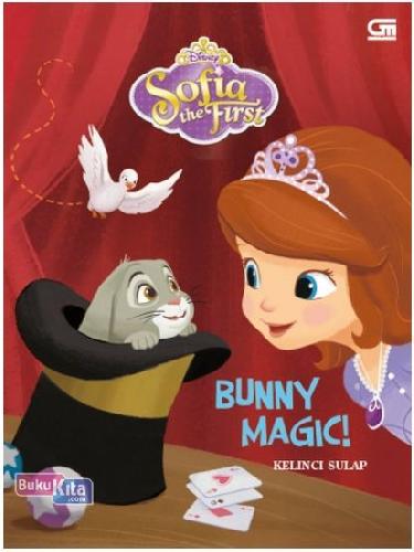 Cover Buku Sofia The First: Kelinci Sulap - Bunny Magic!