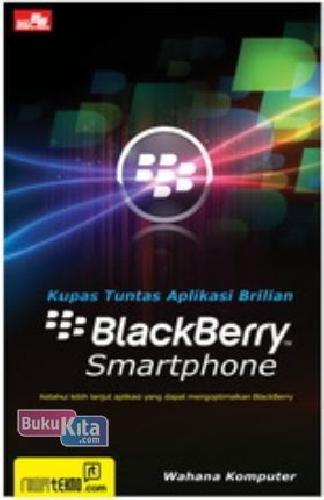 Cover Buku Kupas Tuntas Aplikasi Brilian BlackBerry Smartphone