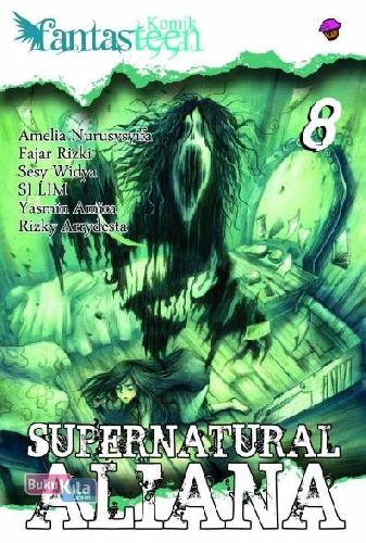 Cover Buku Komik Fantasteen 8 : Supernatural Aliana