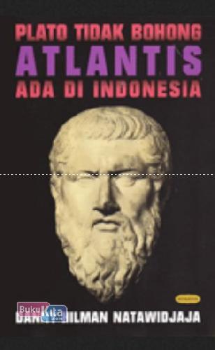 Cover Buku Plato Tidak Bohong Atlantis Ada di Indonesia