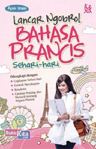 Buku Lancar Ngobrol Bahasa Prancis Sehari Hari Bukukita