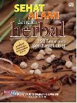 Sehat Alami dengan Herbal : 250 Tanaman Berkhasiat Obat
