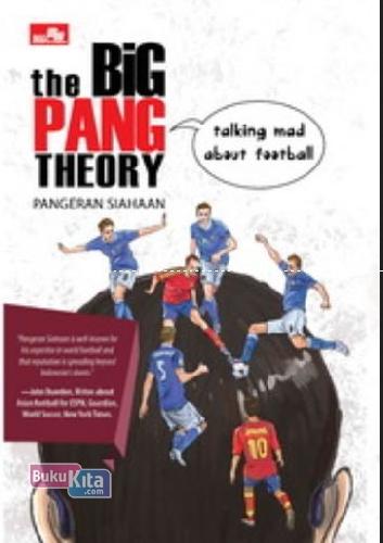 Cover Buku The Big Pang Theory : Talking Mad About Football