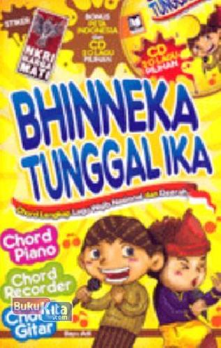 Cover Buku Bhinneka Tunggal Ika - Chord Lengkap Lagu Nasional dan Daerah
