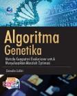 Algoritma Genetika : Metode Komputasi Evolusioner untuk Menyelesaikan Masalah Optimasi + CD