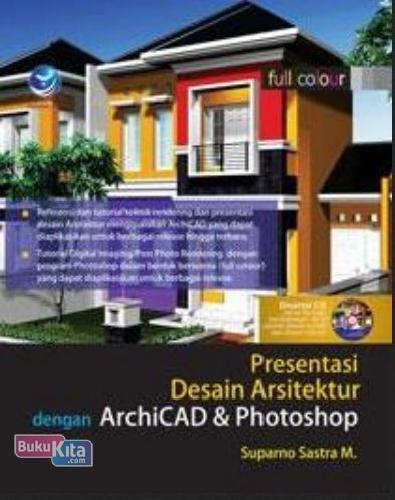 Cover Buku Presentasi Desain Arsitektur Dengan Archicad Dan Photoshop + CD