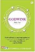Godwink Stories : Kisah-kisah Keajaiban yang Menghangatkan Hati, Menguatkan, dan Memberi Inspirasi dalam Segala Situasi