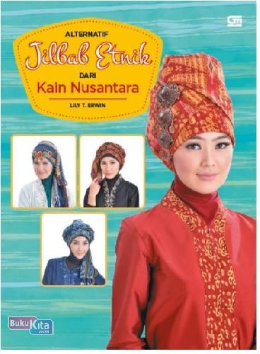 Cover Buku Alternatif Jilbab Etnik dari Kain Nusantara 2014