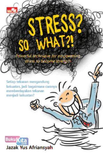 Cover Buku Stress? So What?!