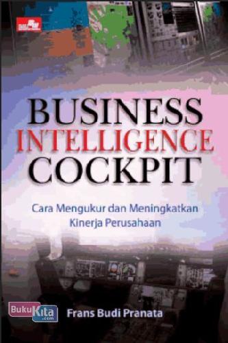 Cover Buku Business Intelligence Cockpit : Cara Mengukur dan Meningkatkan Kinerja Perusahaan
