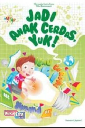 Cover Buku Jadi Anak Cerdas, Yuk!